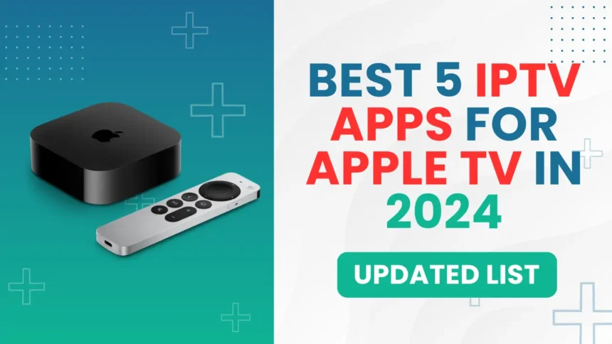 IPTV Apps for Apple TV